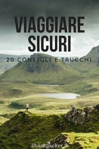 Come viaggiare sicuri | 20 trucchi e consigli