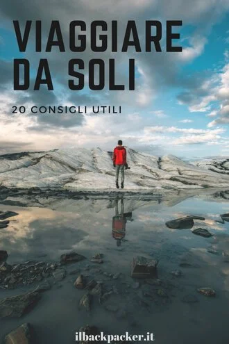 Partire da soli per un viaggio | 20 consigli