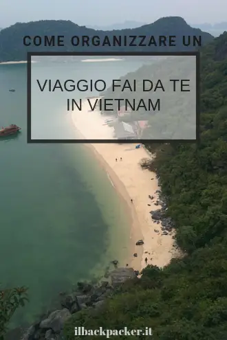 Come organizzare un viaggio fai da te in Vietnam